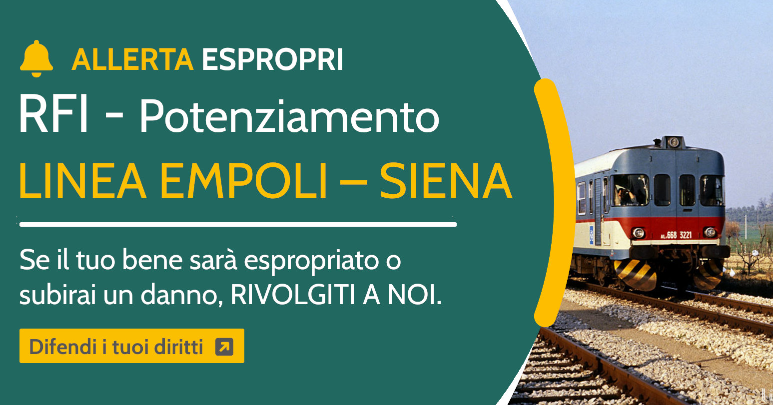Espropri Potenziamento Linea Empoli-Siena. Come difendersi?